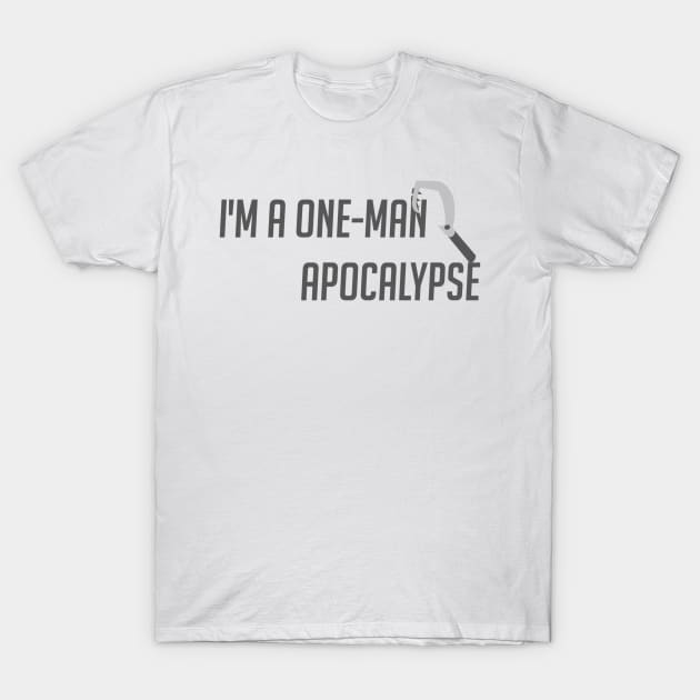 One-man apocalypse T-Shirt by badgerinafez